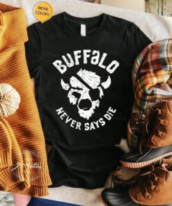 buffalo never says die tshirts