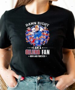 damn Right I Am A Edmonton Oilers Fan Now And Forever 2023 Signatures T-Shirts