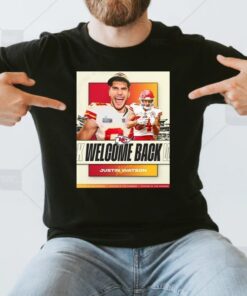 welcome back justin watson Kansas city Chiefs t shirt