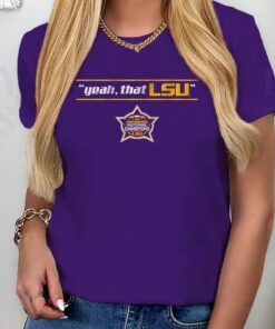 yeah that lsu national champions edition shirt