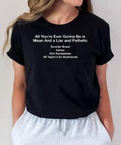 All you're ever gonna be is Mean Shirt