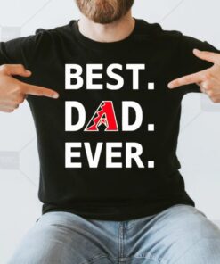 Arizona Diamondbacks Best Dad Ever Logo Father’s Day T-Shirts