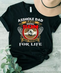 Asshle dad and smartass son best friends for life father’s day shirt