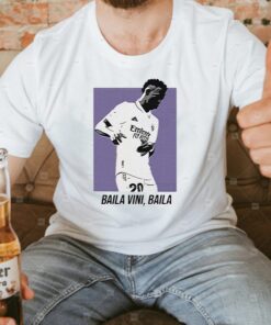 Baila Vini Baila De Vinicius Jr shirt