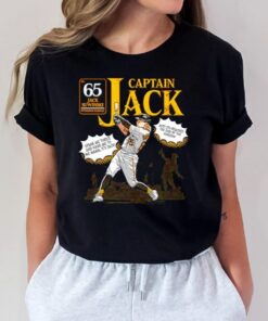 Captain Jack Suwinski spank me thrice and hand me to me mama it’s Jack shirt