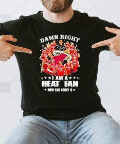 Damn right I am a Miami Heat fan now and forever 2023 season signatures shirt