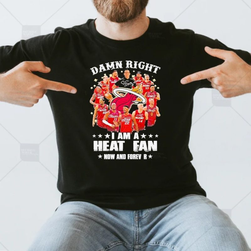 Damn right I am a Miami Heat fan now and forever 2023 season signatures shirt Damn right I am a Miami Heat fan now and forever 2023 season signatures shirt