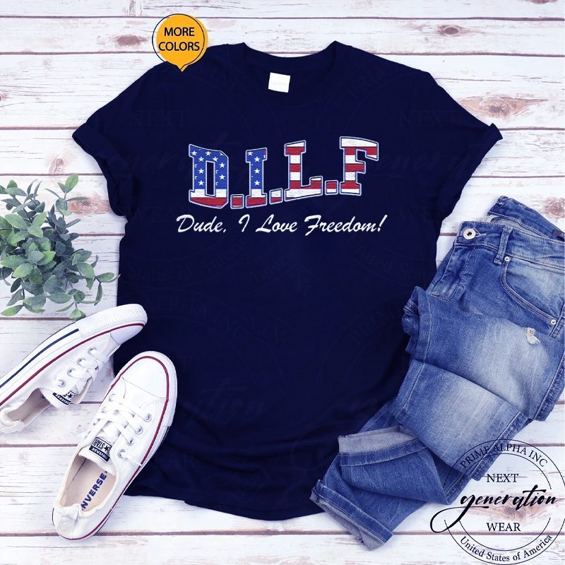 Dude I Love Freedom Shirt