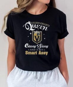 Golden Knights Queen Classy Sassy And A Bit Smart Assy 2023 Shirt