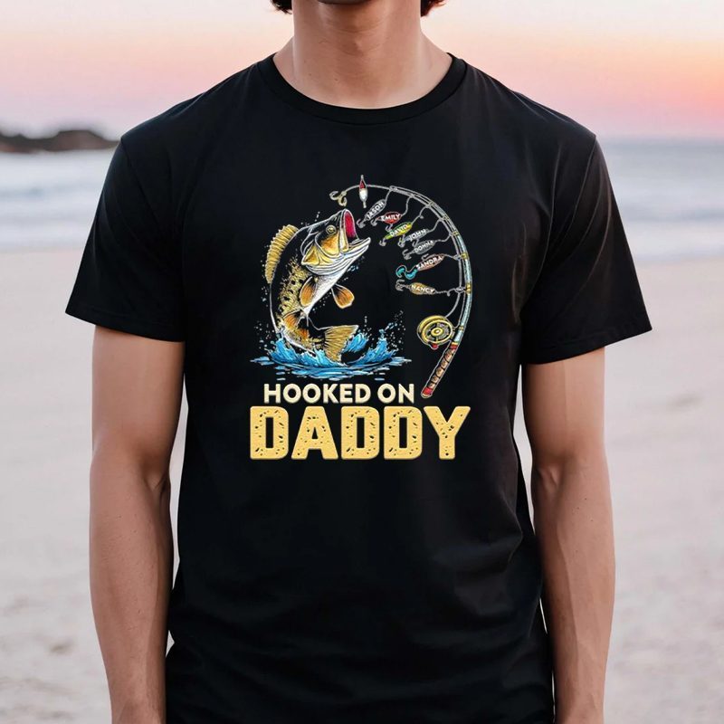 Hooked on Daddy 2023 shirt