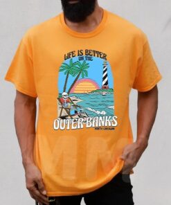 Life Is Better Outer Banks Shirts