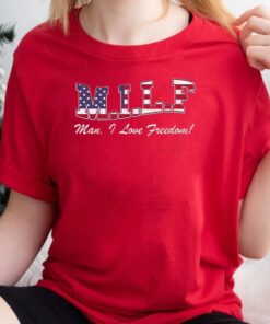 Man I Love Freedom Shirts