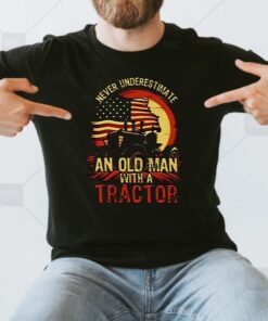 Never Underestimate An Old Man With A Tractor 4th Of July American Flag Shirt