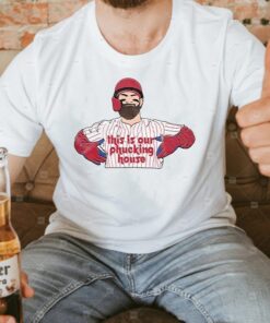 This Is Our Phucking House Shirt