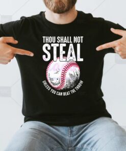 Thou Shall Not Steal Baseball Baseball Dad And Mom Shirts