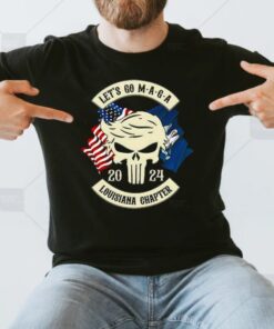 Trump Skull Let’s Go Maga 2023 Louisiana Chapter shirt