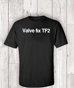 Valve Fix Tf2 T Shirts