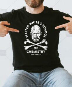Walter white’s school of Chemistry shirt