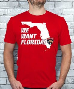 We Want Florida Shirts