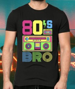 80s Bro 1980s Fashion 80 Shirt