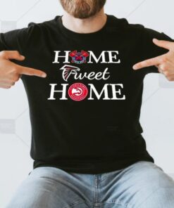 Atlanta Braves Atlanta Hawks basketball Home Sweet Home t shirts