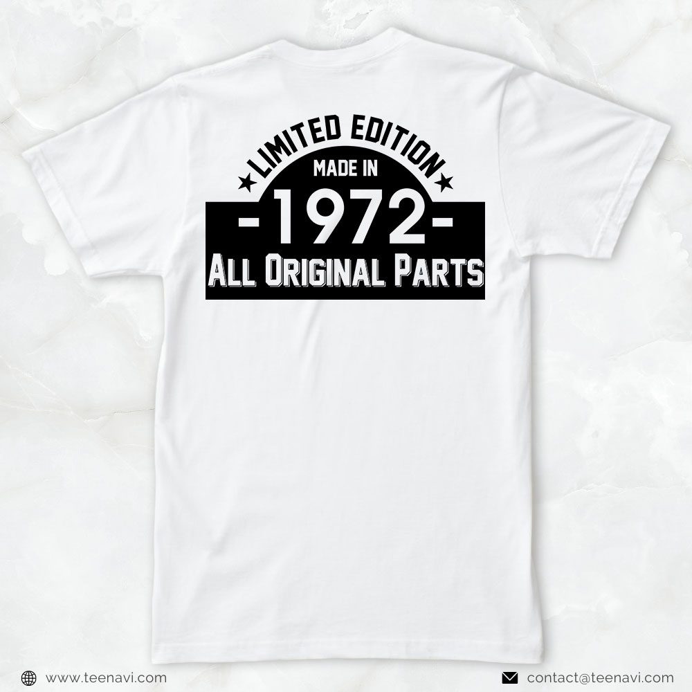 50th Birthday Shirt, Limited Edition Made In 1972 All Original PartsShirt