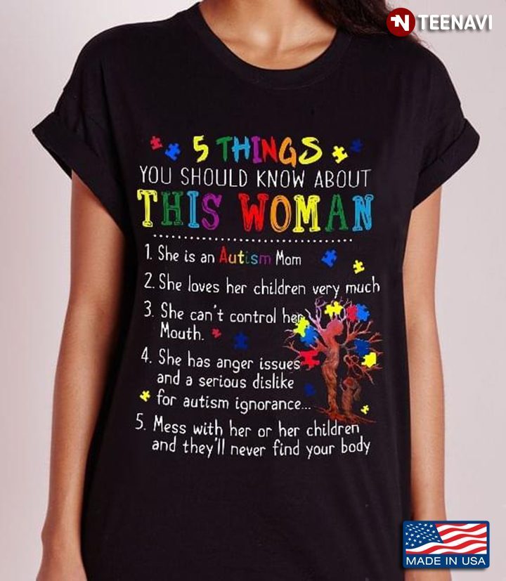 5 Things You Should Know About This Woman She Is An Autism Mom She Loves Her Children Very MuchShirt
