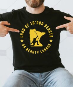 Land of 10000 beauties Da Beauty League t shirts