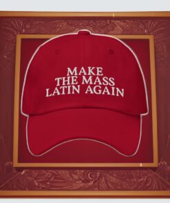 Make The Mass Latin Again Dad Hat