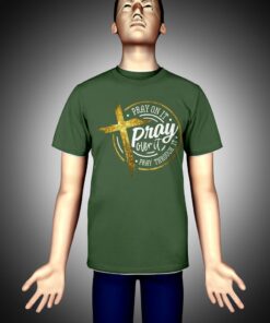 Pray On It Pray Over It Pray Through It Shirts