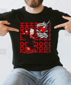 Toni Storm too tough shirt