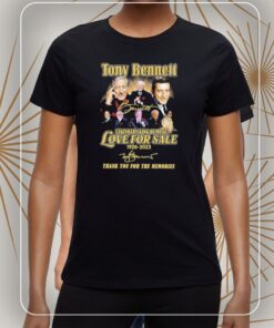Tony Bennett Legendary King Of Music Love For Sale 1926 2023 Memories T Shirts