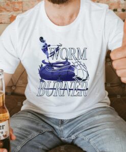 Worm Burner Shirt