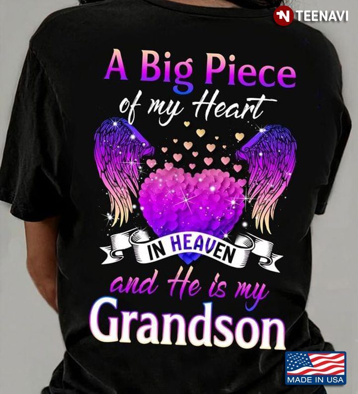 A Big Piece Of My Heart In Heaven And He Is My Grandson Angel WingsShirt