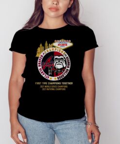 Alanta Braves Georgia Bulldogs Champions First Time Together 2023 Shirt