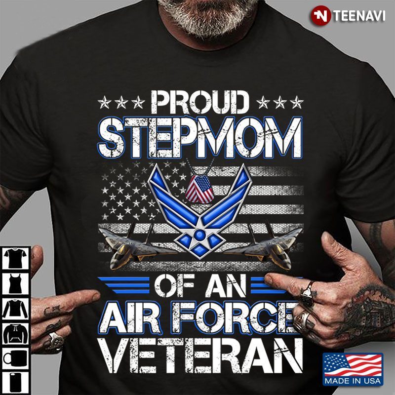 American Flag Proud Stepmom Of An Air Force Veteran Military GiftShirt