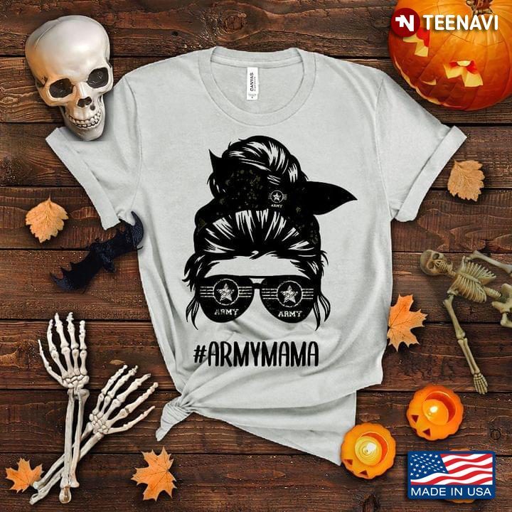 Army Mama Hashtag Messy Bun Hair Lady Gift for MomShirt