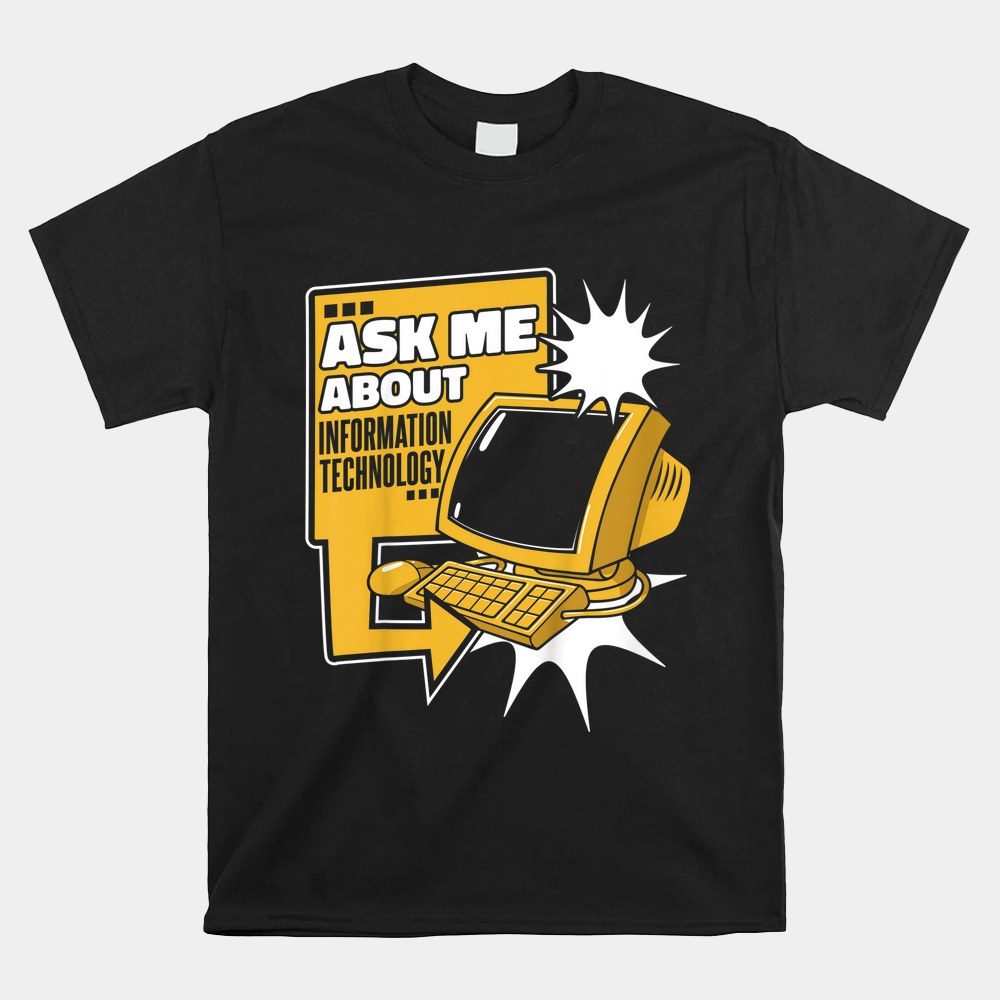 Ask Me About Information Technology It Operation Administrator Shirt