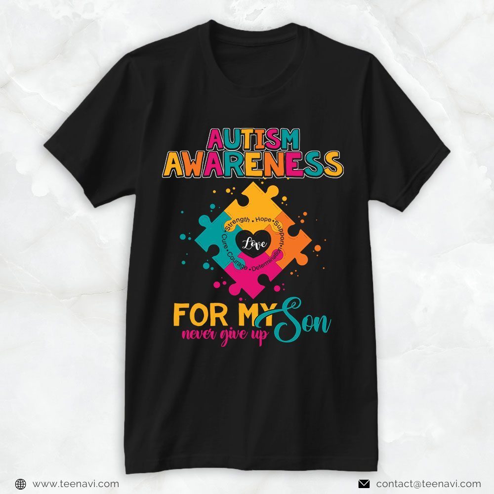 Autism Dad Shirt, Autism Awareness For My Son Never Give UpShirt