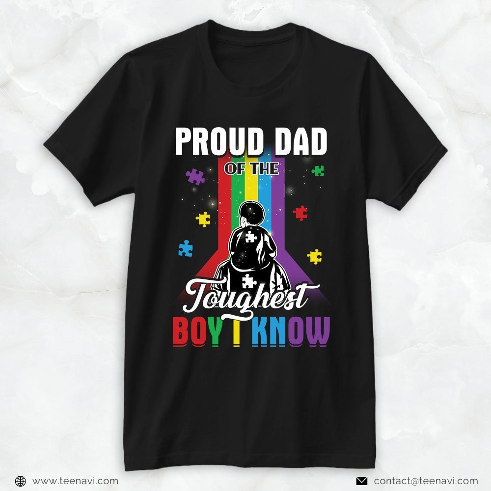Autism Dad Shirt, Proud Dad Of The Toughest Boy I KnowShirt