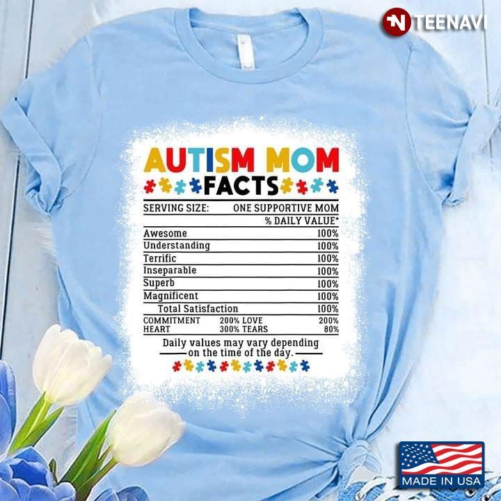Autism Mom Facts Serving Size One Supportive Mom Daily ValueShirt