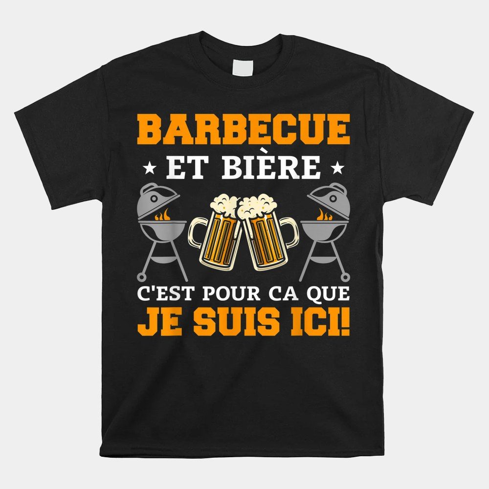 Barbecue On The Grill Funny Barbecue Barbecue And Beer Shirt