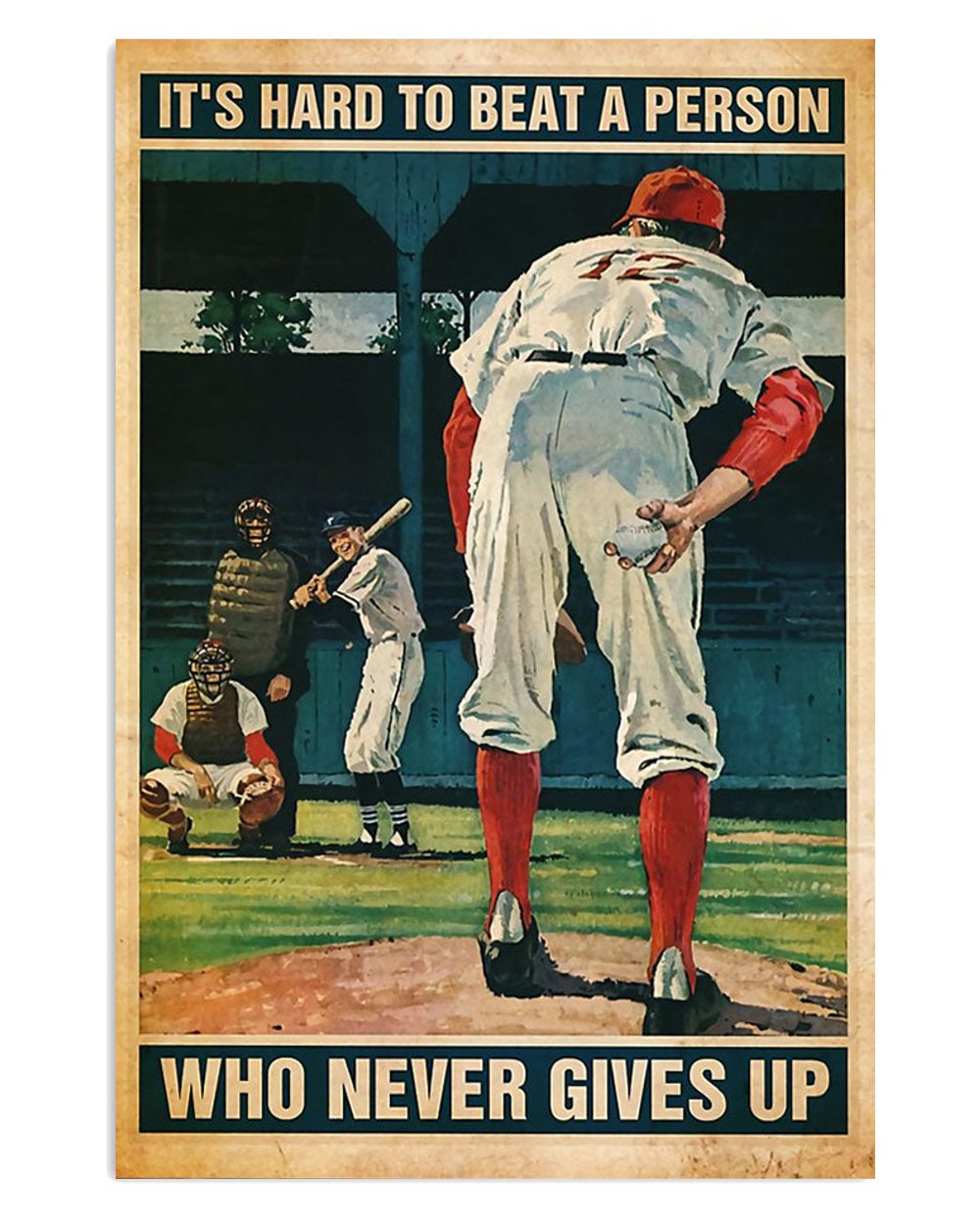 Baseball Beat Person Who Never Gives Up Gift For Baseball Player Poster