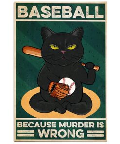 Baseball Because Murder Is Wrong Gift For Baseball Player Poster