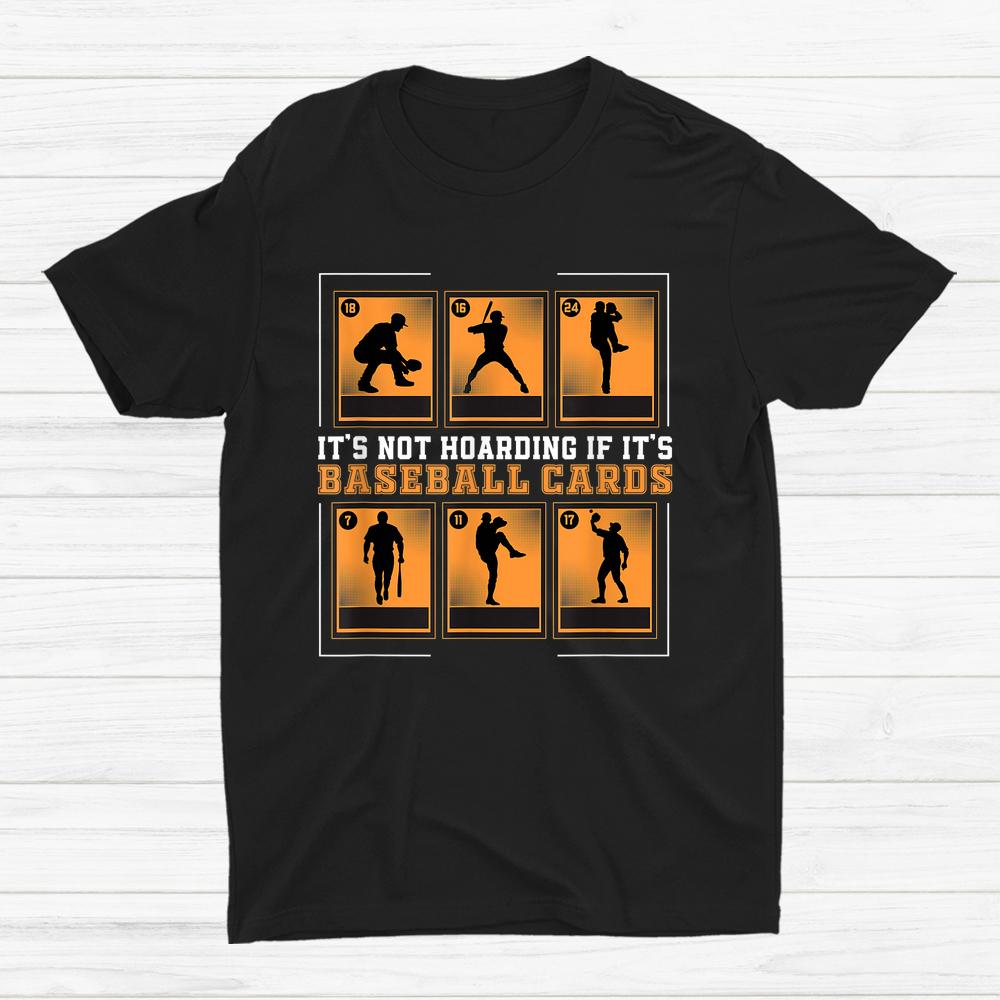 Baseball Card Collecting For A Veteran Cards Collector Shirt