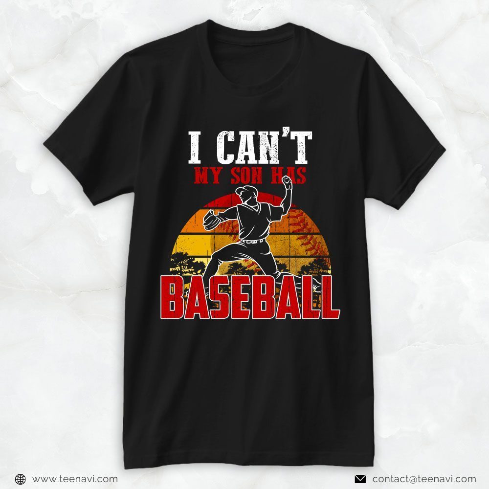 Baseball Dad Shirt, Vintage I Can't My Son Has BaseballShirt