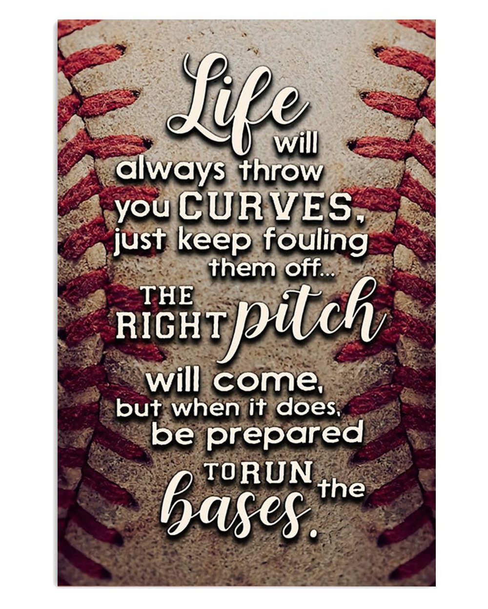 Baseball Life Will Always Throw Gift For Baseball Player Poster