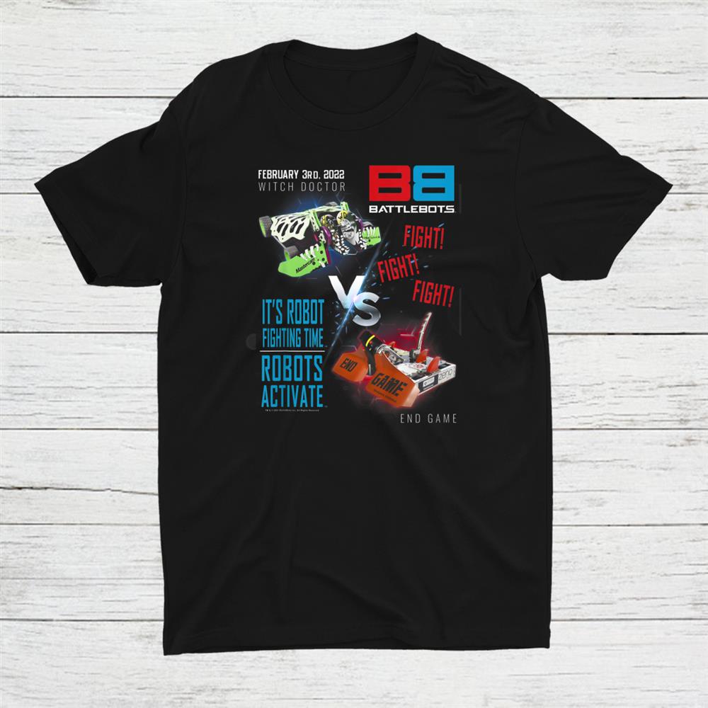 Battlebots February 3rd Main Event Witch Doctor Vs End Game Shirt