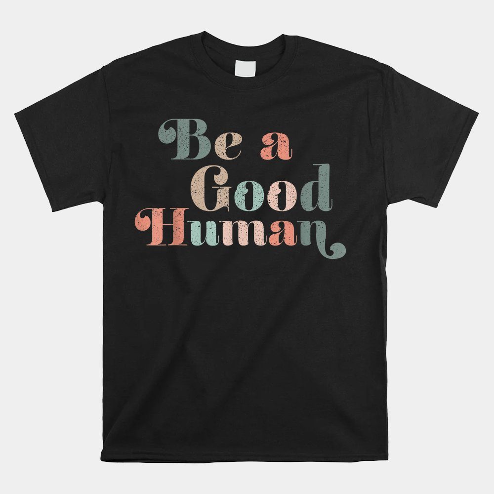 Be Kind Kindness Vintage Shirt