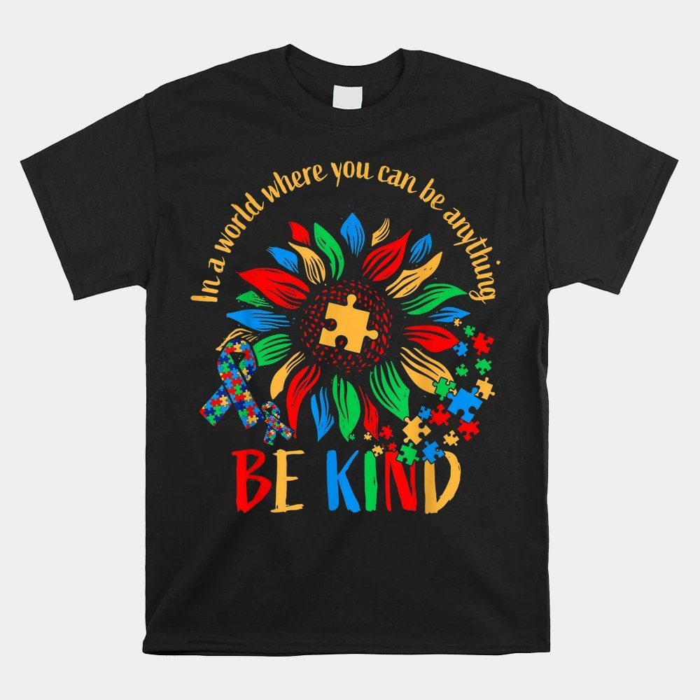 Be Kind Sunflower Autism It's Ok To Be Different Mom Autism Shirt